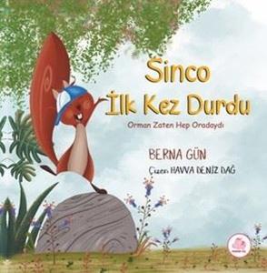 Sinco İlk Kez Durdu - Orman Zaten Hep Oradaydı (Ciltli)