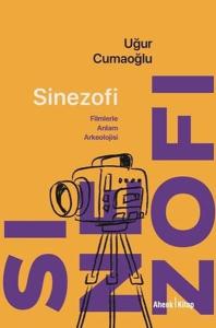 Sinezofi - Filmlerle Anlam Arkeolojisi