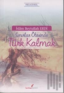 Sınırlar Ötesinde Türk Kalmak