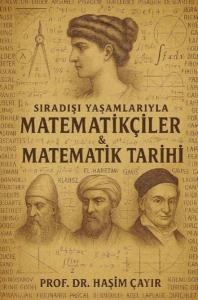 Sıradışı Yaşamlarıyla Matematikçiler ve Matematik Tarihi