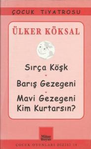 Sırça Köşk - Barış Gezegeni - Mavi Gezegeni Kim Kurtarsın?