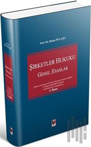 Şirketler Hukuku Genel Esaslar (Ciltli)