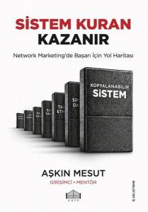 Sistem Kuran Kazanır - Network Marketing'de Başarı İçin Yol Haritası