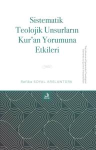 Sistematik Teolojik Unsurların Kur'an Yorumuna Etkileri