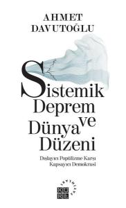 Sistemik Deprem ve Dünya Düzeni-Dışlayıcı Popülizme Karşı Kapsayıcı Demokrasi