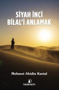 Siyah İnci Bilal'i Anlamak