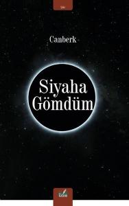 Siyaha Gömdüm
