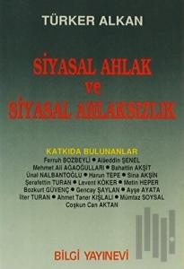 Siyasal Ahlak ve Siyasal Ahlaksızlık