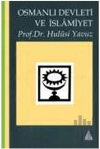 Siyaset ve KültürTarihi Açısından Osmanlı Devleti ve İslamiyet