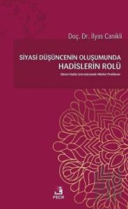 Siyasi Düşüncenin Oluşumunda Hadislerin Rolü