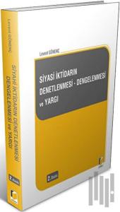 Siyasi İktidarın Denetlenmesi - Dengelenmesi ve Yargı