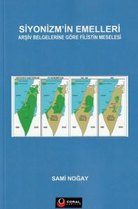 Siyonizm'in Emelleri - Arşiv Belgelerine Göre Filistin Meselesi