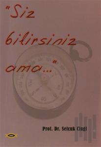 Siz Bilirsiniz Ama...