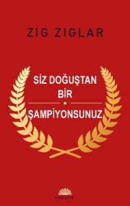 Siz Doğuştan Bir Şampiyonsunuz