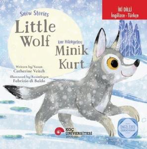 Snow Stories - Little Wolf / Kar Hikayeleri - Minik Kurt İki Dilli: İngilizce - Türkçe