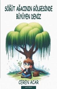 Söğüt Ağacının Gölgesinde Büyüyen Deniz