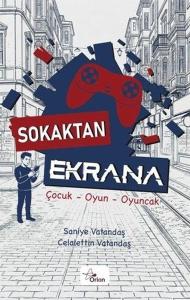 Sokaktan Ekrana: Çocuk - Oyun - Oyuncak
