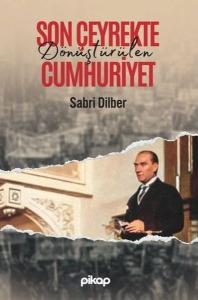 Son Çeyrekte Dönüştürülen Cumhuriyet
