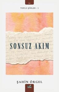 Sonsuz Akım - Toplu Şiirler 1