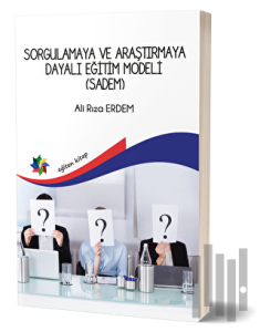Sorgulamaya ve Araştırmaya Dayalı Eğitim Modeli (Sadem)