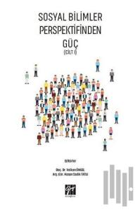 Sosyal Bilimler Perspektifinden Güç Cilt 1