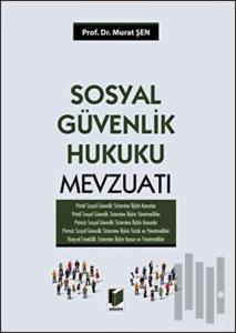 Sosyal Güvenlik Hukuku Mevzuatı (Ciltli)