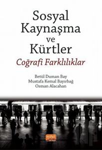 Sosyal Kaynaşma Ve Kürtler - Coğrafi Farklılıklar