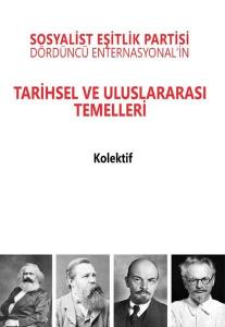 Sosyalist Eşitlik Partisi - Dördüncü Enternasyonal'in Tarihsel ve Uluslararası Temelleri