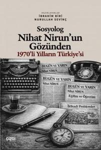 Sosyolog Nihat Nirun'un Gözünden 1970'li Yılların Türkiye'si