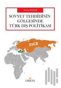 Sovyet Tehdidinin Gölgesinde Türk Dış Politikası