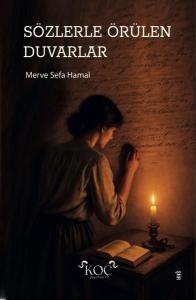 Sözlerle Örülen Duvarlar (Ciltli)