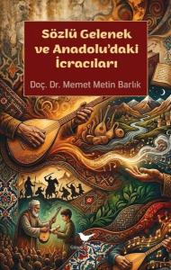 Sözlü Gelenek ve Anadolu'daki İcracıları
