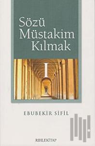 Sözü Müstakim Kılmak 1