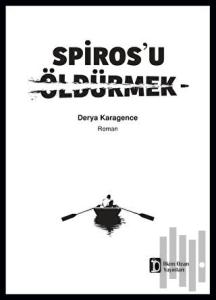 Spiros’u Öldürmek