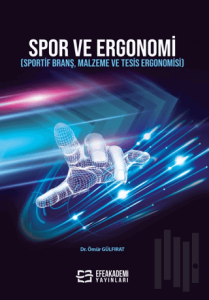 Spor Ve Ergonomi (Sportif Branş, Malzeme Ve Tesis Ergonomisi)