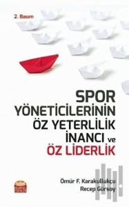 Spor Yöneticilerinin Öz Yeterlilik İnancı ve Öz Liderlik