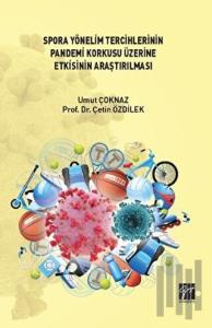 Spora Yönelim Tercihlerinin Pandemi Korkusu Üzerine Etkisinin Araştırılması