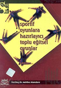 Sportif Oyunlara Hazırlayıcı Toplu Eğitsel Oyunlar