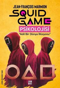 Squid Game Psikolojisi - Adil Bir Dünya İllüzyonu