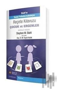 Stahl'ın Reçete Klavuzu Çocuk Ve Ergenler