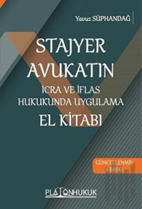 Stajyer Avukatın İcra ve İflas Hukukunda Uygulama El Kitabı
