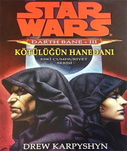 Star Wars Darth Bane 3 - Kötülüğün Hanedanı