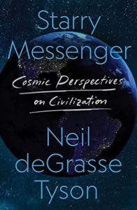 Starry Messenger : Cosmic Perspectives on Civilization