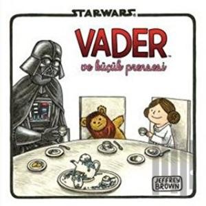 Starwars Vader ve Küçük Prensesi