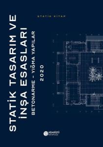 Statik Tasarım ve İnşa Esasları: Betonarme-Yığma Yapılar 2020 (Ciltli)