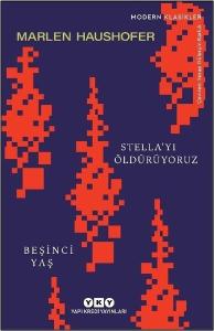 Stella'yı Öldürüyoruz - Beşinci Yaş