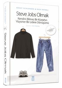 Steve Jobs Olmak (Ciltli)