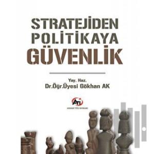 Stratejiden Politikaya Güvenlik