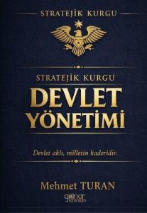 Stratejik Kurgu Devlet Yönetimi