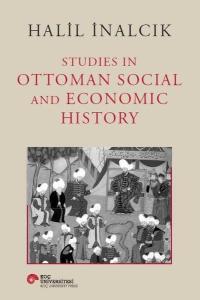 Studies in Ottoman Social and Economic History (Ciltli)